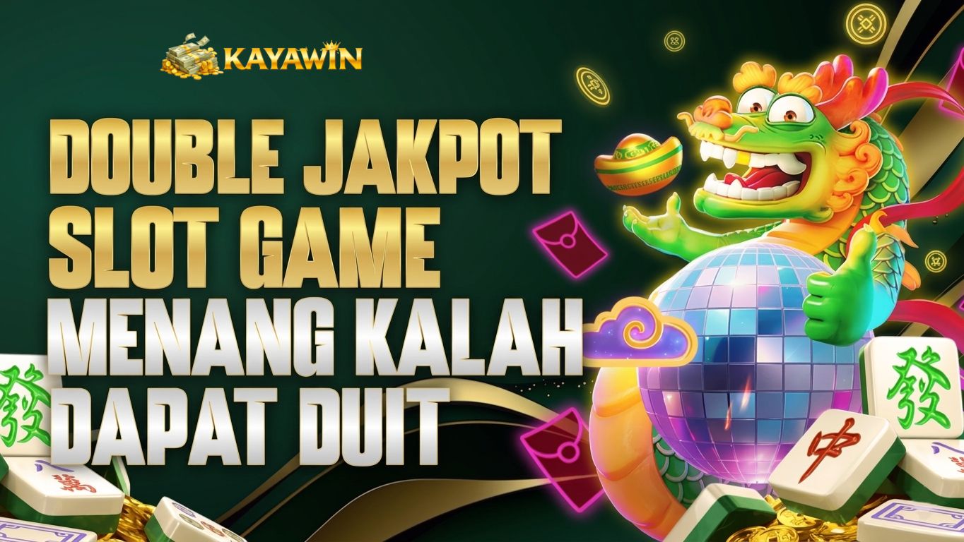 MENANG KALAH DAPAT DUIT
